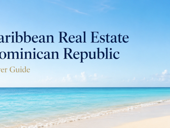 What Should a Caribbean Real Estate Dominican Republic Guide Cover