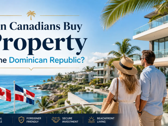 Canadians Buy Property in the Dominican Republic